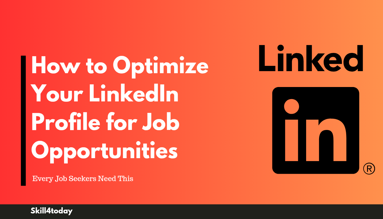 Step on how to optimize your LinkedIn profile