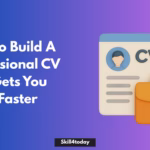 Read the full detail on How To Build A Professional CV That Gets You Hired Faster