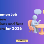 Read full details on 15 Common Job Interview Questions and Best Answers for 2026