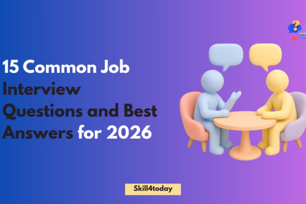 Read full details on 15 Common Job Interview Questions and Best Answers for 2026